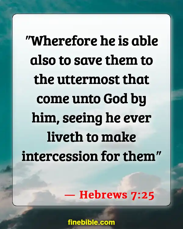 Best Bible Verses To Tell Non Believers (Hebrews 7:25)