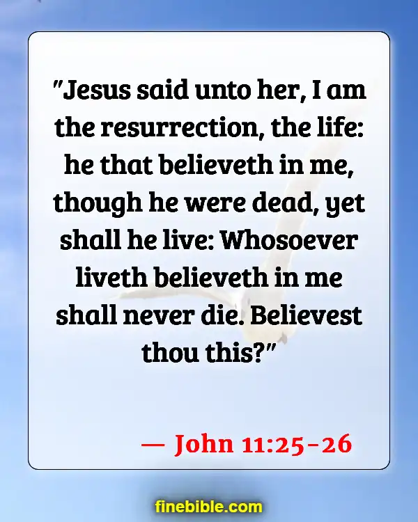 Best Bible Verses To Tell Non Believers (John 11:25-26)