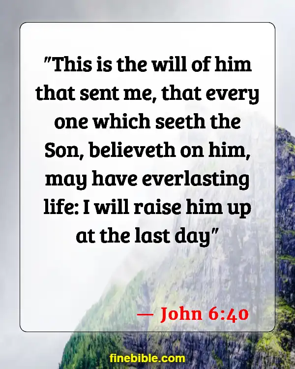 Best Bible Verses To Tell Non Believers (John 6:40)