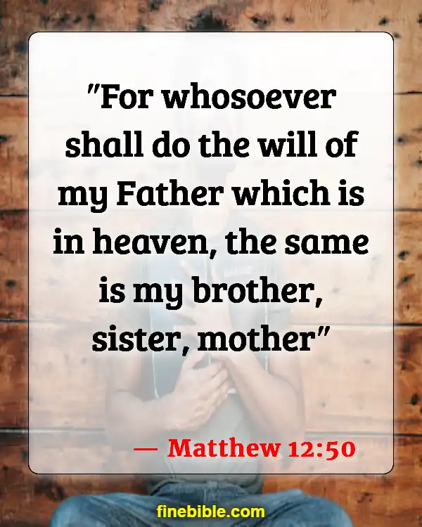 Bible Verses About Family Strength (Matthew 12:50)